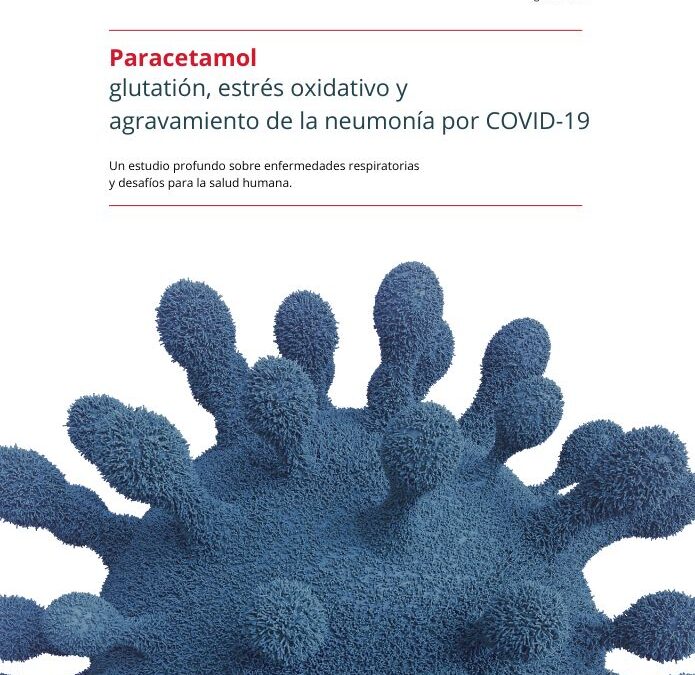 Paracetamol, glutatión, estrés oxidativo y agravamiento de la neumonía por COVID-19.